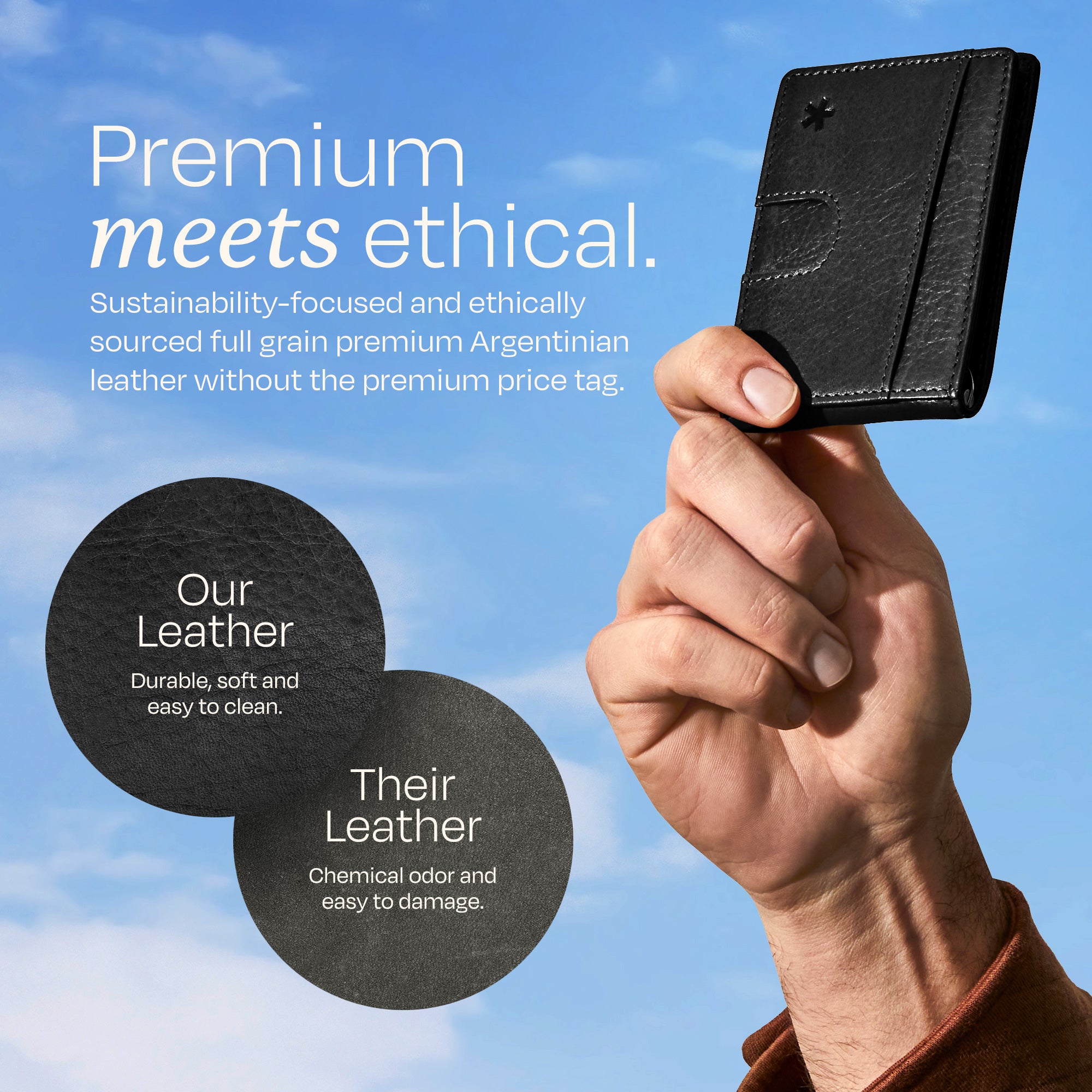 Image of text - text reads: Premium meets ethical. Sustainability-focused and ethically sourced full grain premium Argentinian leather without the premium price tag.