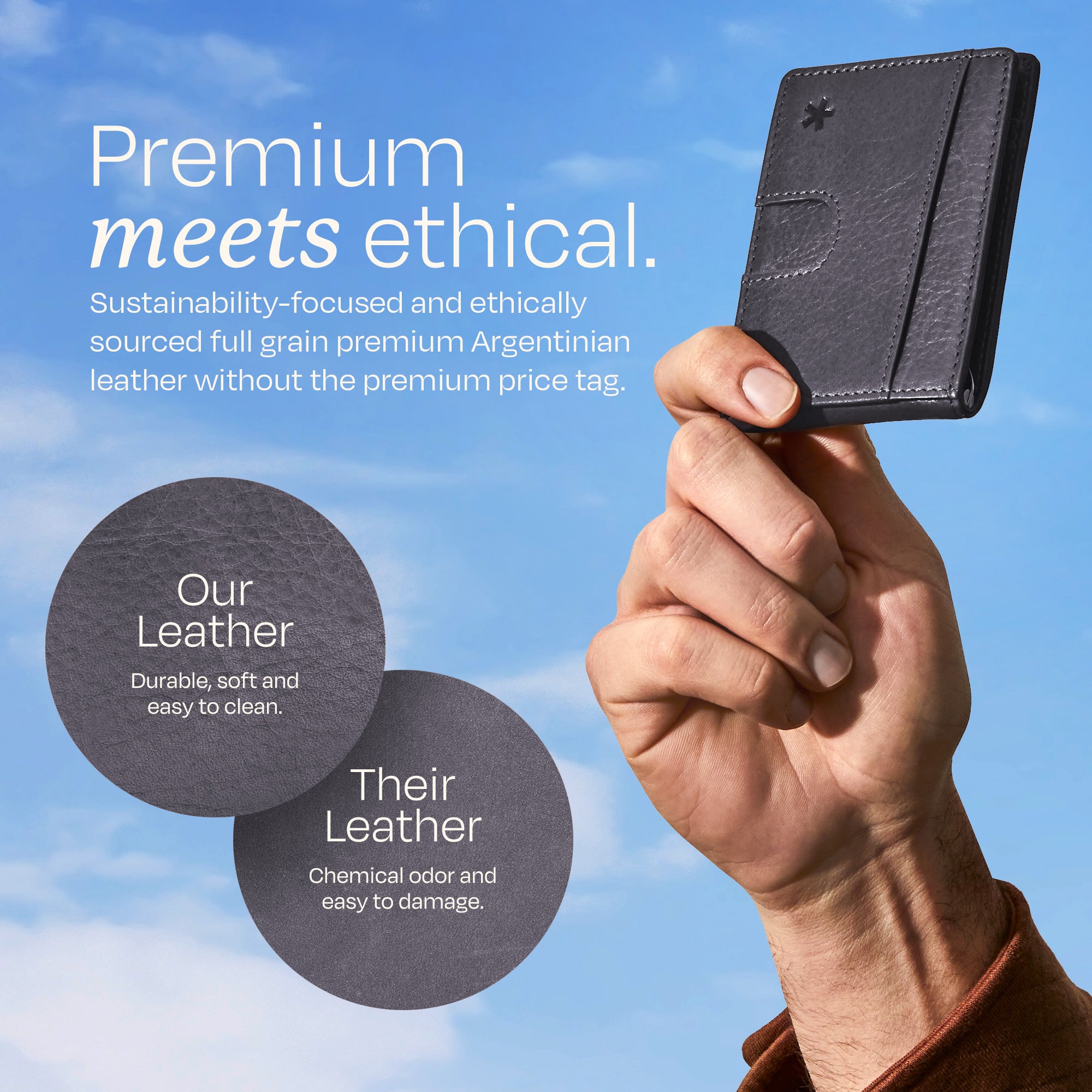 Image of text - text reads: Premium meets ethical. Sustainability-focused and ethically sourced full grain premium Argentinian leather without the premium price tag.